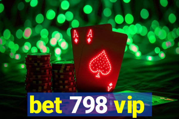 bet 798 vip